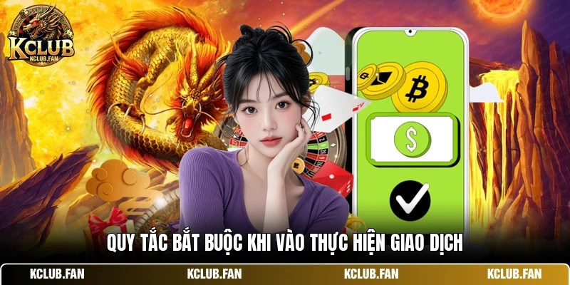 Quy tắc bắt buộc khi vào thực hiện giao dịch